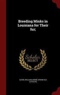Front cover_Breeding Minks in Louisiana for Their fur;
