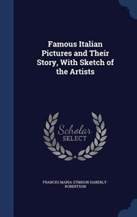 Couverture_Famous Italian Pictures and Their Story, With Sketch of the Artists