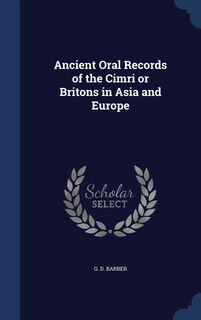 Couverture_Ancient Oral Records of the Cimri or Britons in Asia and Europe