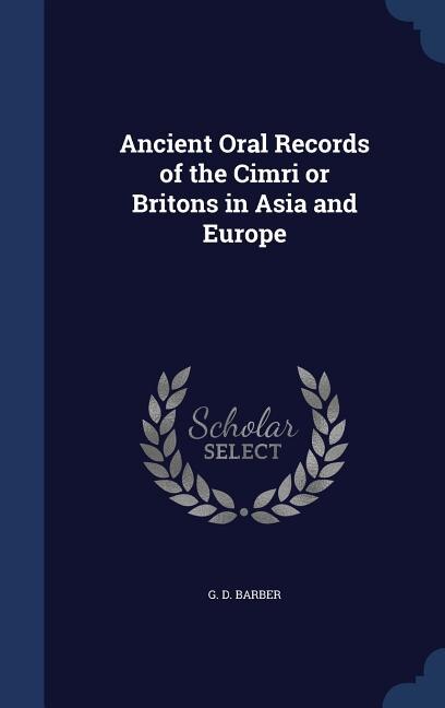 Couverture_Ancient Oral Records of the Cimri or Britons in Asia and Europe