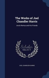 Front cover_The Works of Joel Chandler Harris