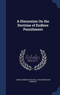 Couverture_A Discussion On the Doctrine of Endless Punishment