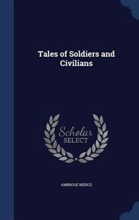 Tales of Soldiers and Civilians