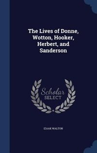 Front cover_The Lives of Donne, Wotton, Hooker, Herbert, and Sanderson