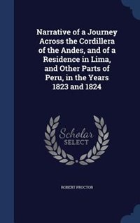 Couverture_Narrative of a Journey Across the Cordillera of the Andes, and of a Residence in Lima, and Other Parts of Peru, in the Years 1823 and 1824