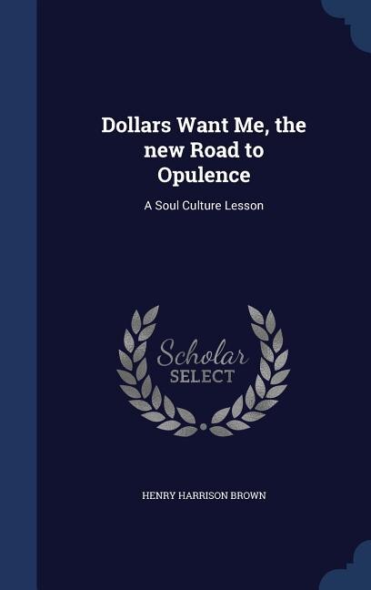 Dollars Want Me, the new Road to Opulence: A Soul Culture Lesson