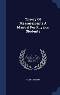 Theory Of Measurements A Manual For Physics Students