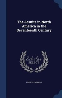 Couverture_The Jesuits in North America in the Seventeenth Century