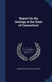 Front cover_Report On the Geology of the State of Connecticut