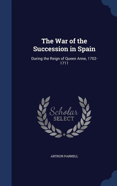 Front cover_The War of the Succession in Spain