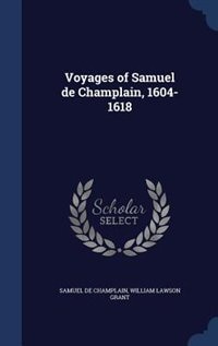 Couverture_Voyages of Samuel de Champlain, 1604-1618