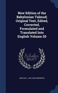 Front cover_New Edition of the Babylonian Talmud; Original Text, Edited, Corrected, Formulated and Translated Into English Volume 20