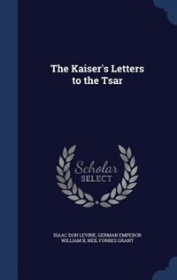Front cover_The Kaiser's Letters to the Tsar