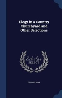 Front cover_Elegy in a Country Churchyard and Other Selections