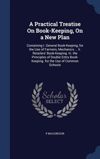 Front cover_A Practical Treatise On Book-Keeping, On a New Plan