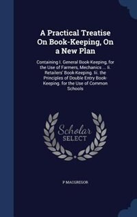 Front cover_A Practical Treatise On Book-Keeping, On a New Plan