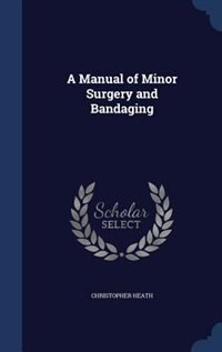 Couverture_A Manual of Minor Surgery and Bandaging