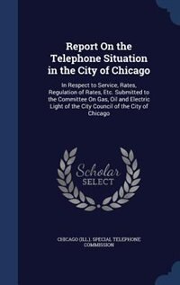 Couverture_Report On the Telephone Situation in the City of Chicago