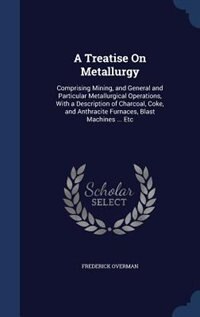 Couverture_A Treatise On Metallurgy