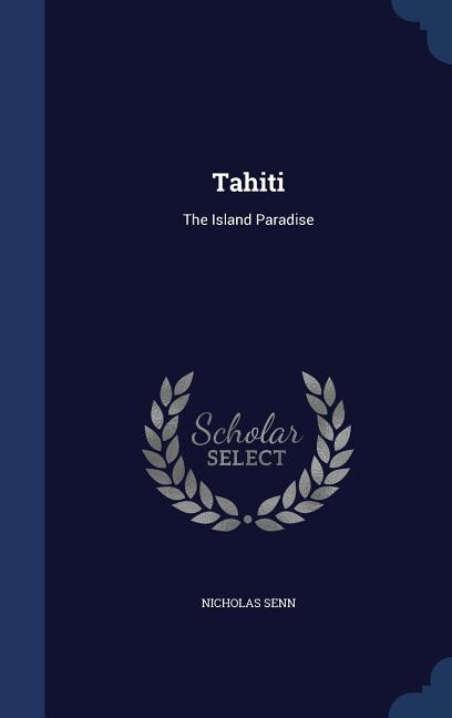 Tahiti: The Island Paradise