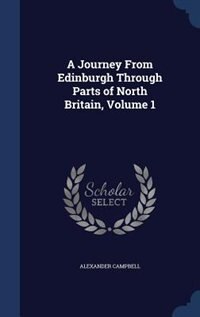 Front cover_A Journey From Edinburgh Through Parts of North Britain, Volume 1