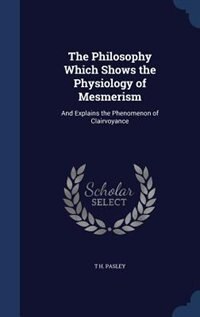 Front cover_The Philosophy Which Shows the Physiology of Mesmerism