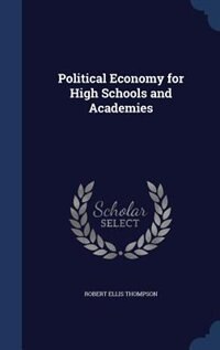 Front cover_Political Economy for High Schools and Academies