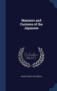Manners and Customs of the Japanese