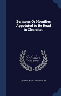 Front cover_Sermons Or Homilies Appointed to Be Read in Churches