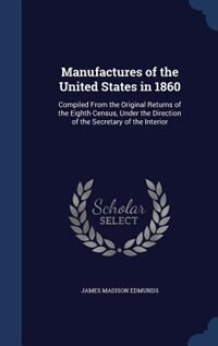 Front cover_Manufactures of the United States in 1860