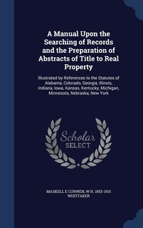 Couverture_A Manual Upon the Searching of Records and the Preparation of Abstracts of Title to Real Property