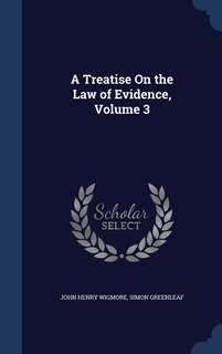 Front cover_A Treatise On the Law of Evidence, Volume 3