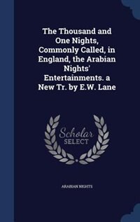 Couverture_The Thousand and One Nights, Commonly Called, in England, the Arabian Nights' Entertainments. a New Tr. by E.W. Lane