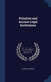 Front cover_Primitive and Ancient Legal Institutions