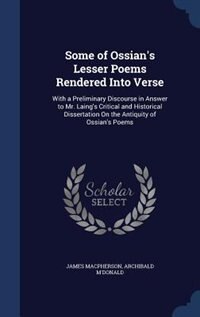Front cover_Some of Ossian's Lesser Poems Rendered Into Verse