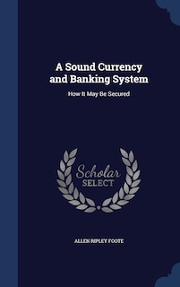 Couverture_A Sound Currency and Banking System
