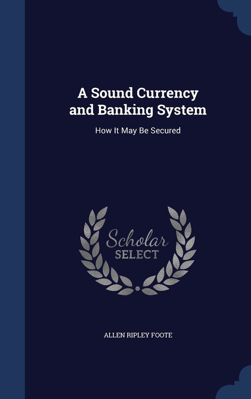 Couverture_A Sound Currency and Banking System
