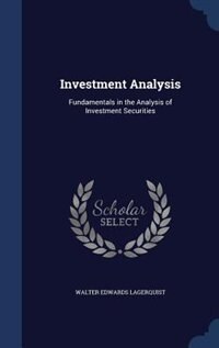 Investment Analysis: Fundamentals in the Analysis of Investment Securities