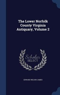 Couverture_The Lower Norfolk County Virginia Antiquary, Volume 2