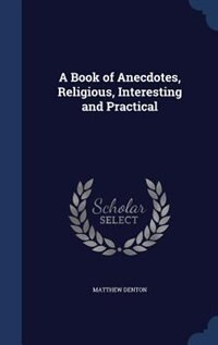 Couverture_A Book of Anecdotes, Religious, Interesting and Practical
