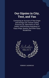 Couverture_Our Gipsies in City, Tent, and Van