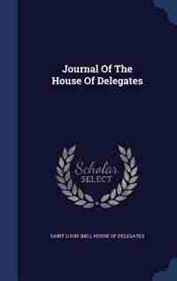 Journal Of The House Of Delegates by Saint Louis (mo.). House Of Delegates