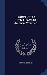 History Of The United States Of America, Volume 1