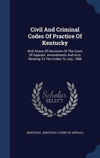 Couverture_Civil And Criminal Codes Of Practice Of Kentucky