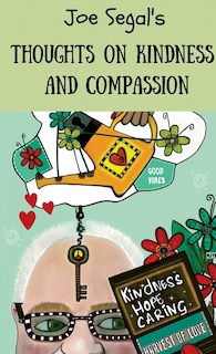 Front cover_Joe Segal's Book Of Thoughts On Compassion And Kindness