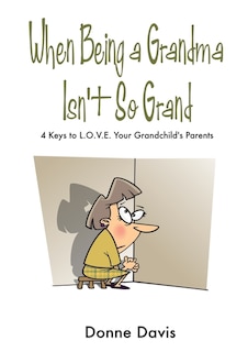 Front cover_When Being a Grandma Isn't So Grand