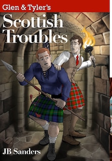 Glen & Tyler's Scottish Troubles