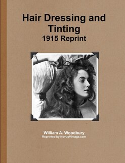 Front cover_Hair Dressing and Tinting 1915 Reprint