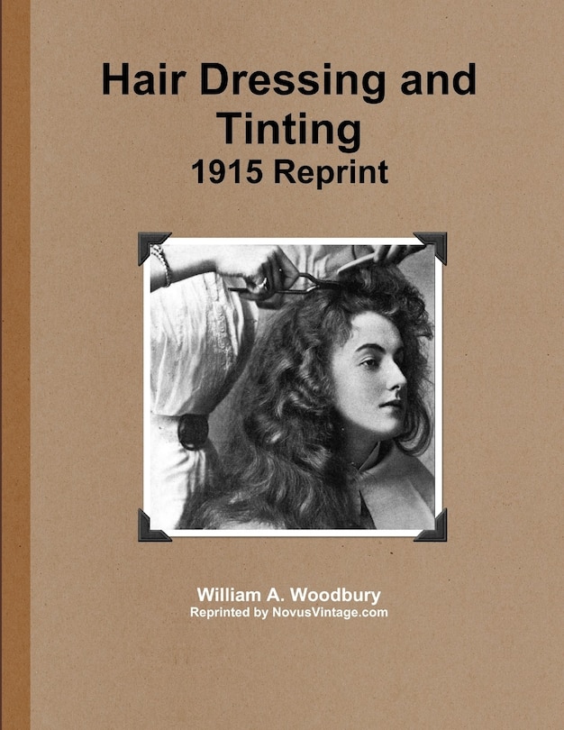 Front cover_Hair Dressing and Tinting 1915 Reprint
