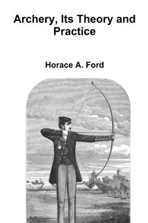 Front cover_Archery, Its Theory and Practice